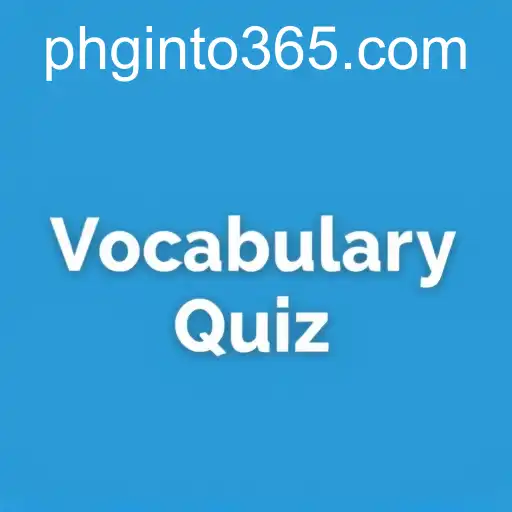 Exploring the World of Vocabulary Quiz: A Journey with 'phginto'